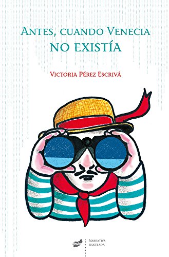 Antes, cuando Venecia no existía [Paperback]