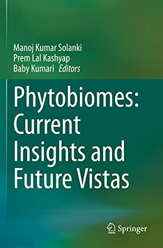 Phytobiomes Current Insights and Future Vistas [Paperback]