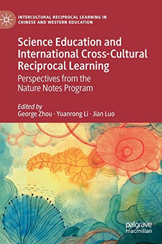 Science Education and International Cross-Cultural Reciprocal Learning: Perspect [Hardcover]