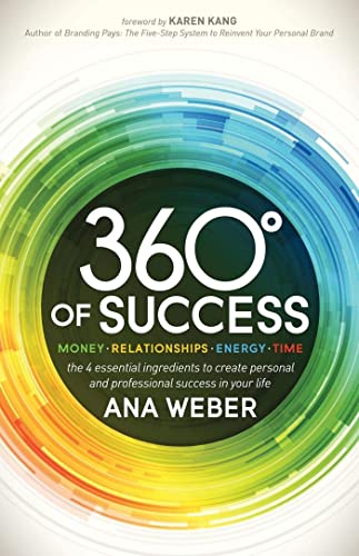 360 Degrees of Success Money, Relationships, Energy, Time The 4 Essential Ingr [Paperback]