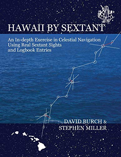 Haaii By Sextant An In-Depth Exercise In Celestial Navigation Using Real Sexta [Paperback]