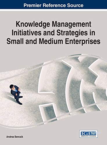 Knoledge Management Initiatives And Strategies In Small And Medium Enterprises  [Hardcover]