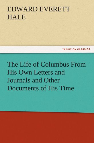 Life of Columbus from His On Letters and Journals and Other Documents of His Ti [Paperback]