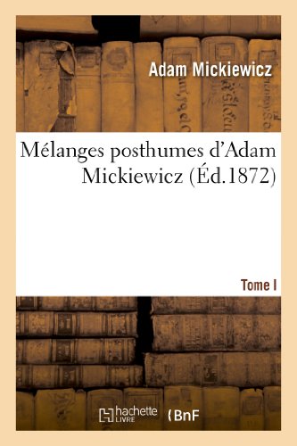 Melanges Posthumes d Adam Mickieicz. T. I. 1. Drames Polonais  Les Confederes  [Paperback]