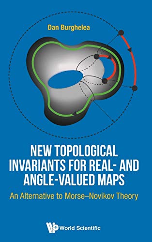 Ne Topological Invariants For Real- And Angle-Valued Maps An Alternative To Mo [Hardcover]