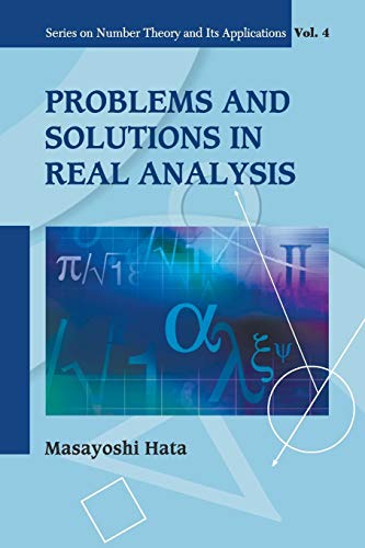 Problems And Solutions In Real Analysis (series On Number Theory And Its Applica [Paperback]