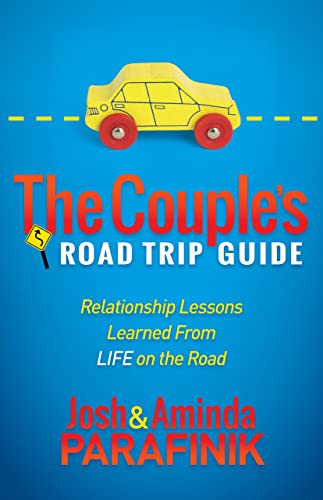 The Couple's Road Trip Guide Relationship Lessons Learned From Life on the Road [Paperback]