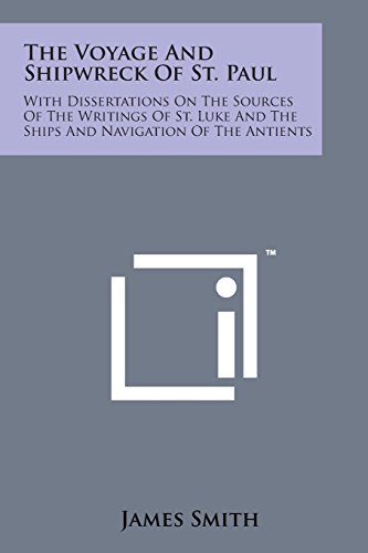 Voyage and Shipreck of St. Paul  With Dissertations on the Sources of the Writ [Paperback]