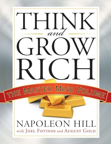 Think and Grow Rich: The Master Mind Volume [Paperback]