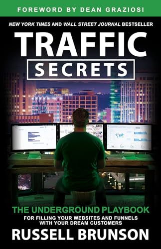 Traffic Secrets: The Underground Playbook for Filling Your Websites and Funnels  [Paperback]