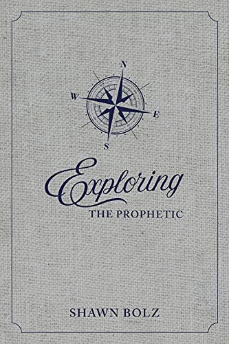 Exploring the Prophetic Devotional: A 90 day journey of hearing God's Voice [Hardcover]