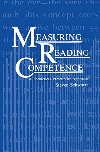 Measuring Reading Competence: A Theoretical-Prescriptive Approach [Paperback]