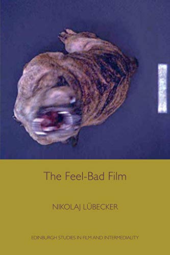 The Feel-Bad Film [Paperback]