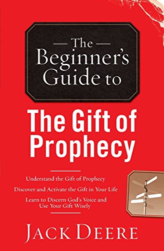 The Beginner's Guide to the Gift of Prophecy [Paperback]