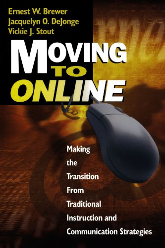 Moving to Online Making the Transition From Traditional Instruction and Communi [Paperback]