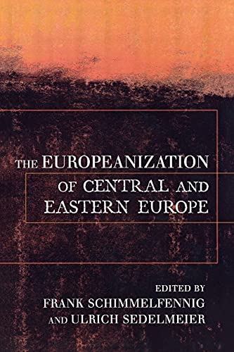 The Europeanization Of Central And Eastern Europe (cornell Studies In Political  [Paperback]