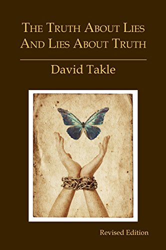 The Truth About Lies And Lies About Truth A Fresh Ne Look At The Cunning Of Ev [Paperback]