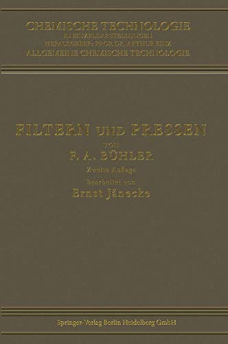 Filtern und Pressen zum Trennen von Flssigkeiten und Festen Stoffen [Paperback]