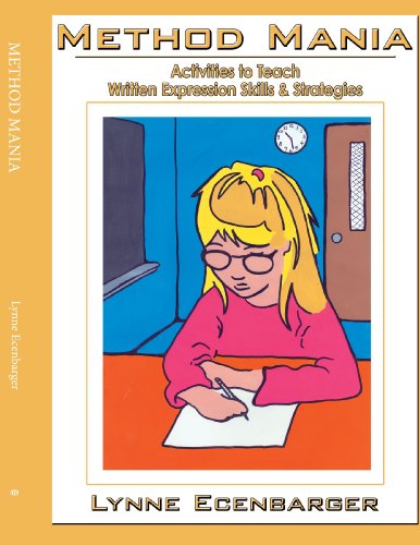 Method Mania Activities To Teach Written Expression Skills & Strategies [Paperback]