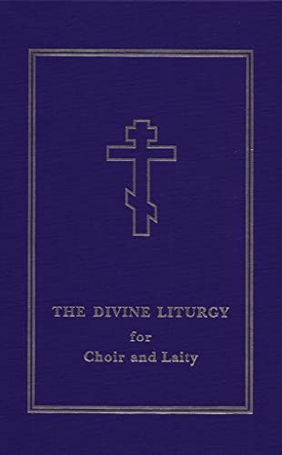 The Divine Liturgy: for Choir and Laity [Hardcover]