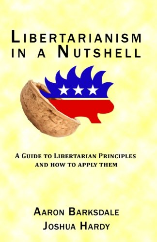 Libertarianism In A Nutshell [Paperback]