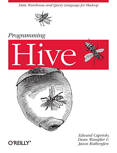 Programming Hive Data Warehouse and Query Language for Hadoop [Paperback]