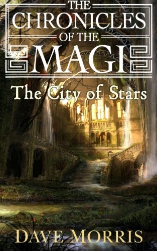 The City Of Stars (chronicles Of The Magi) (volume 3) [Paperback]