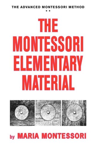 The Montessori Elementary Material (advanced Montessori Method) [Hardcover]