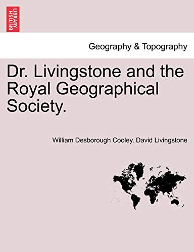 Dr Livingstone and the Royal Geographical Society [Paperback]