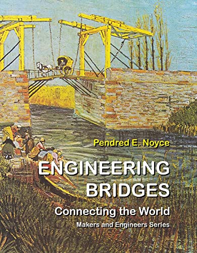 Engineering Bridges: Connecting the World [Hardcover]