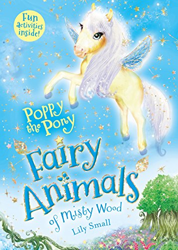 Poppy the Pony: Fairy Animals of Misty Wood [Paperback]