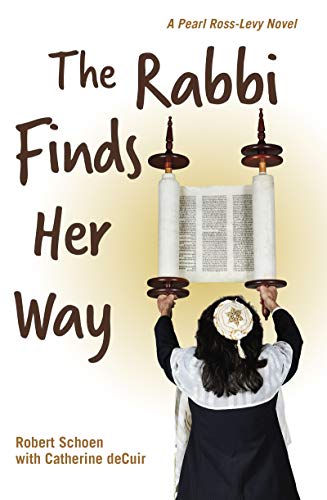 The Rabbi Finds Her Way: A Pearl Ross-Levy Novel [Paperback]