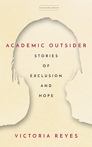 Academic Outsider Stories of Exclusion and Hope [Paperback]