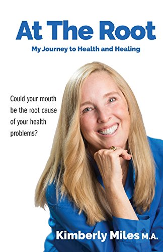 At The Root My Journey To Health And Healing [Paperback]