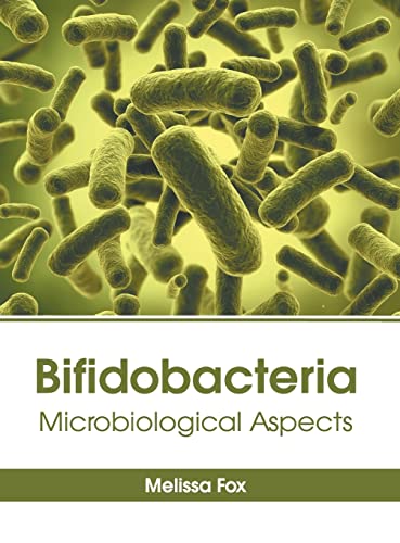 Bifidobacteria Microbiological Aspects [Hardcover]