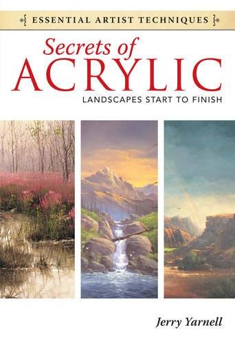 Secrets Of Acrylic - Landscapes Start To Finish (essential Artist Techniques) [Paperback]