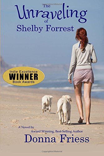 The Unraveling Of Shelby Forrest [Paperback]