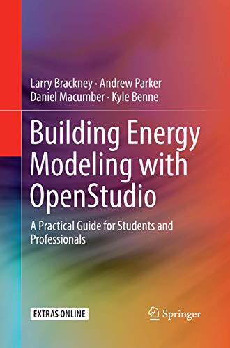 Building Energy Modeling with OpenStudio: A Practical Guide for Students and Pro [Paperback]