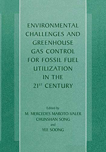 Environmental Challenges and Greenhouse Gas Control for Fossil Fuel Utilization  [Paperback]