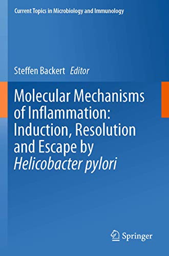 Molecular Mechanisms of Inflammation: Induction, Resolution and Escape by Helico [Paperback]