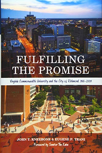 Fulfilling the Promise : Virginia Commonwealth University and the City of Richmo [Hardcover]