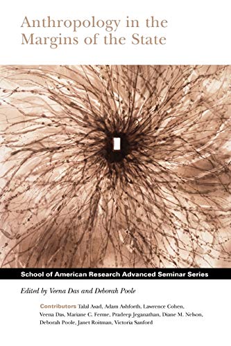 Anthropology In The Margins Of The State (school Of American Research Advanced S [Paperback]