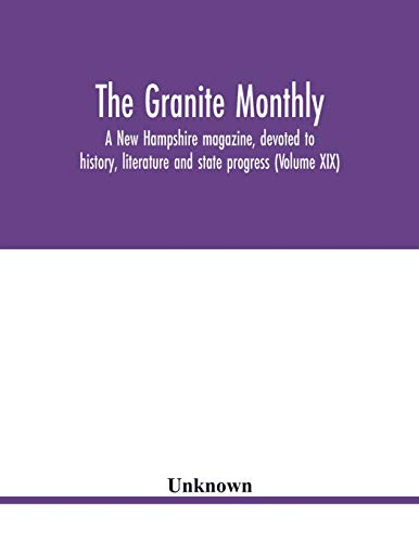 Granite Monthly, A Ne Hampshire Magazine, Devoted To History, Literature And St