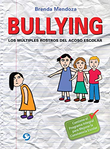 Bullying: Los múltiples rostros del acoso escolar [Paperback]