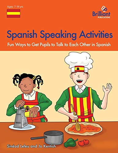 Spanish Speaking Activities - Fun Ways To Get Ks2 Pupils To Talk To Each Other I [Paperback]