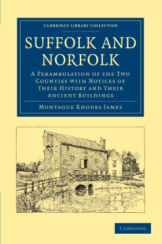 Suffolk and Norfolk A Perambulation of the To Counties ith Notices of their H [Paperback]