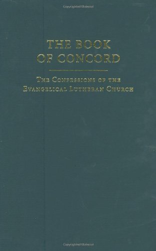 The Book Of Concord: The Confessions Of The E