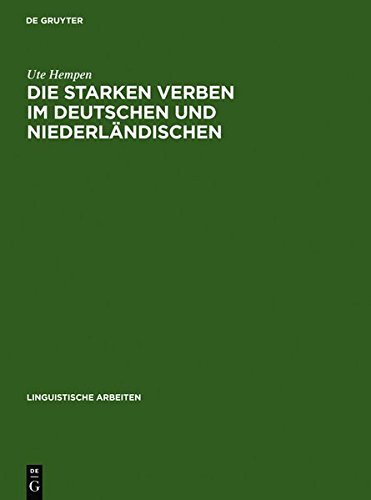 Die Starken Verben Im Deutschen und Niederlndischen  Diachrone Morphologie [Hardcover]