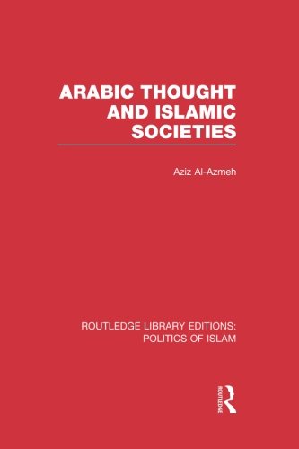 Arabic Thought and Islamic Societies [Paperback]