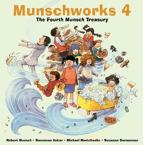 Munschworks 4: The Fourth Munsch Treasury [Hardcover]